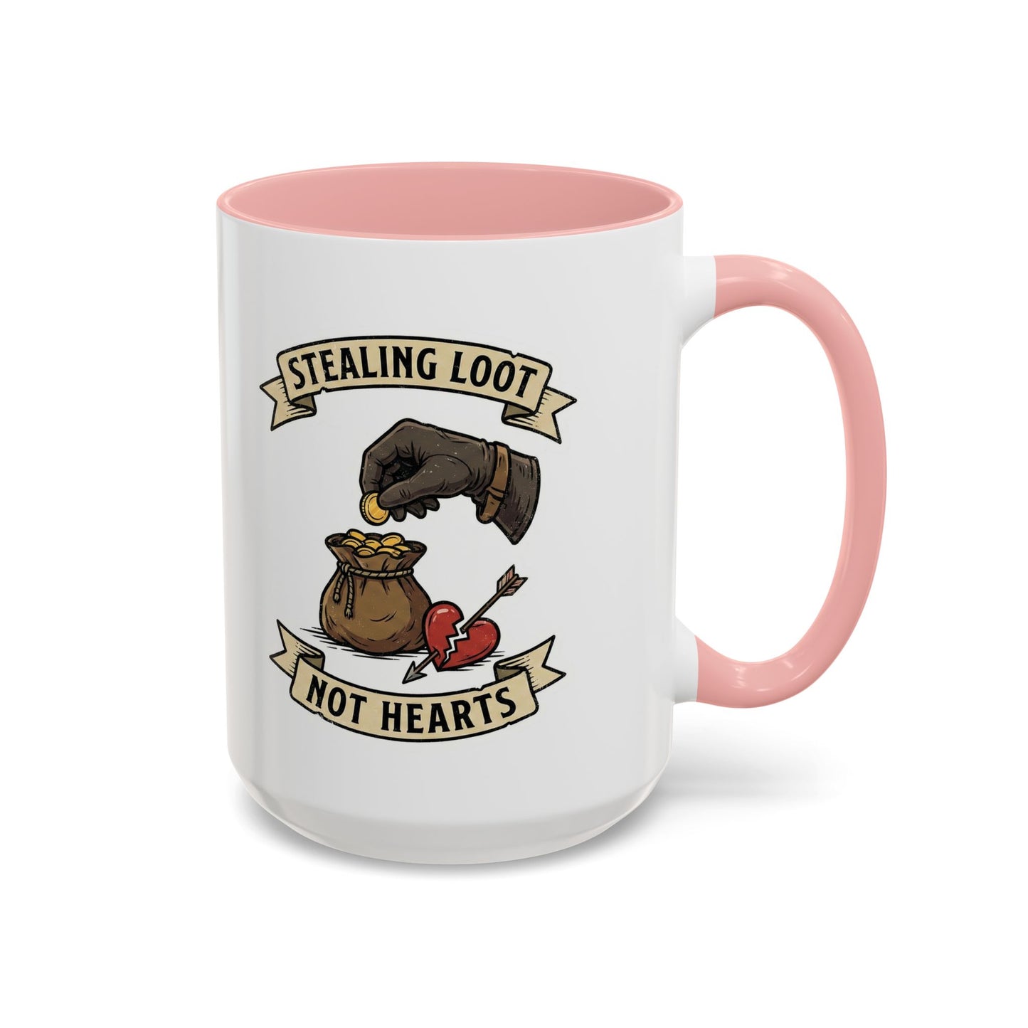 Stealing Loot Not Hearts Coffee Mug - RPG Thief Accent Mug (11/15oz)