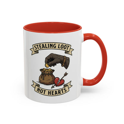 Stealing Loot Not Hearts Coffee Mug - RPG Thief Accent Mug (11/15oz)